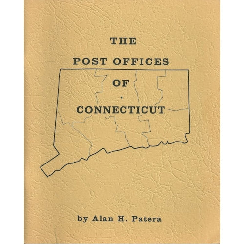 Post Offices of Connecticut by Alan H. Patera -book- (Connecticut, US)