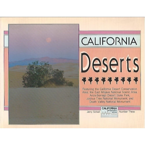 California Deserts by Jerry Schad -book- (CA)