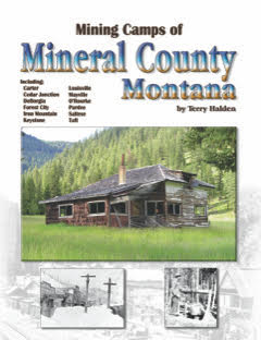 Mining Camps of Mineral County, Montana by Terry Halden (Western Places Volume 12-1)