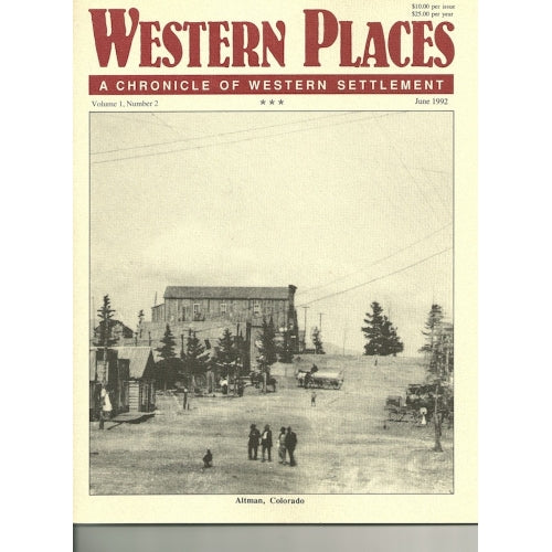 Western Places Volume 1-2 Altman Co, Manchester/Mansfield CA, Yreka CA, Harden City NV, Dogtown & Monoville CA and Beginnings of Reno