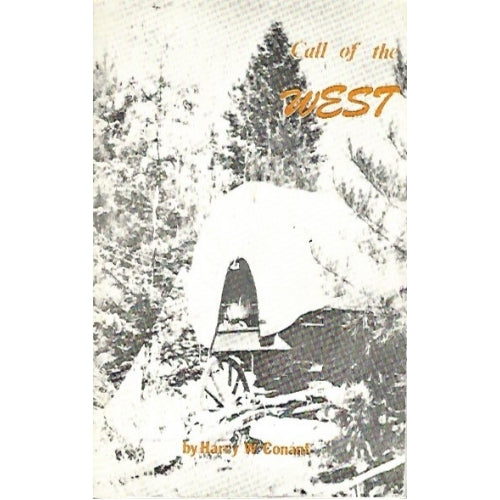 Call of the West by Harry W. Conant -book- (Glacier County, MT)