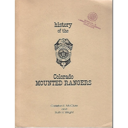History of the Colorado Mounted Rangers by Carleton E. McClure and Ruth V. Wright -book- (Colorado, US)