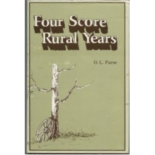 Four Score Rural Years by O.L. Furse -book- (Montgomery County/Linn County, KS)