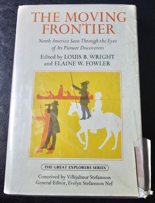 The Moving Frontier edited by Louis B. Wright and Elaine W. Fowler  (North America)