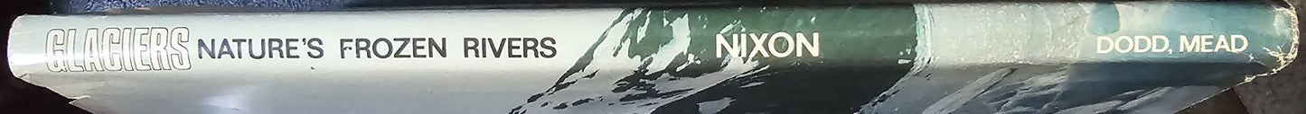 Glaciers. Nature’s Frozen Rivers, by Hershell H. and Joan Lowery Nixon. (AK)