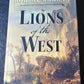 Lions of the West.  Heroes and Villains of the Westward Expansion, by Robert Morgan.  (Western US)