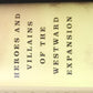 Lions of the West.  Heroes and Villains of the Westward Expansion, by Robert Morgan.  (Western US)