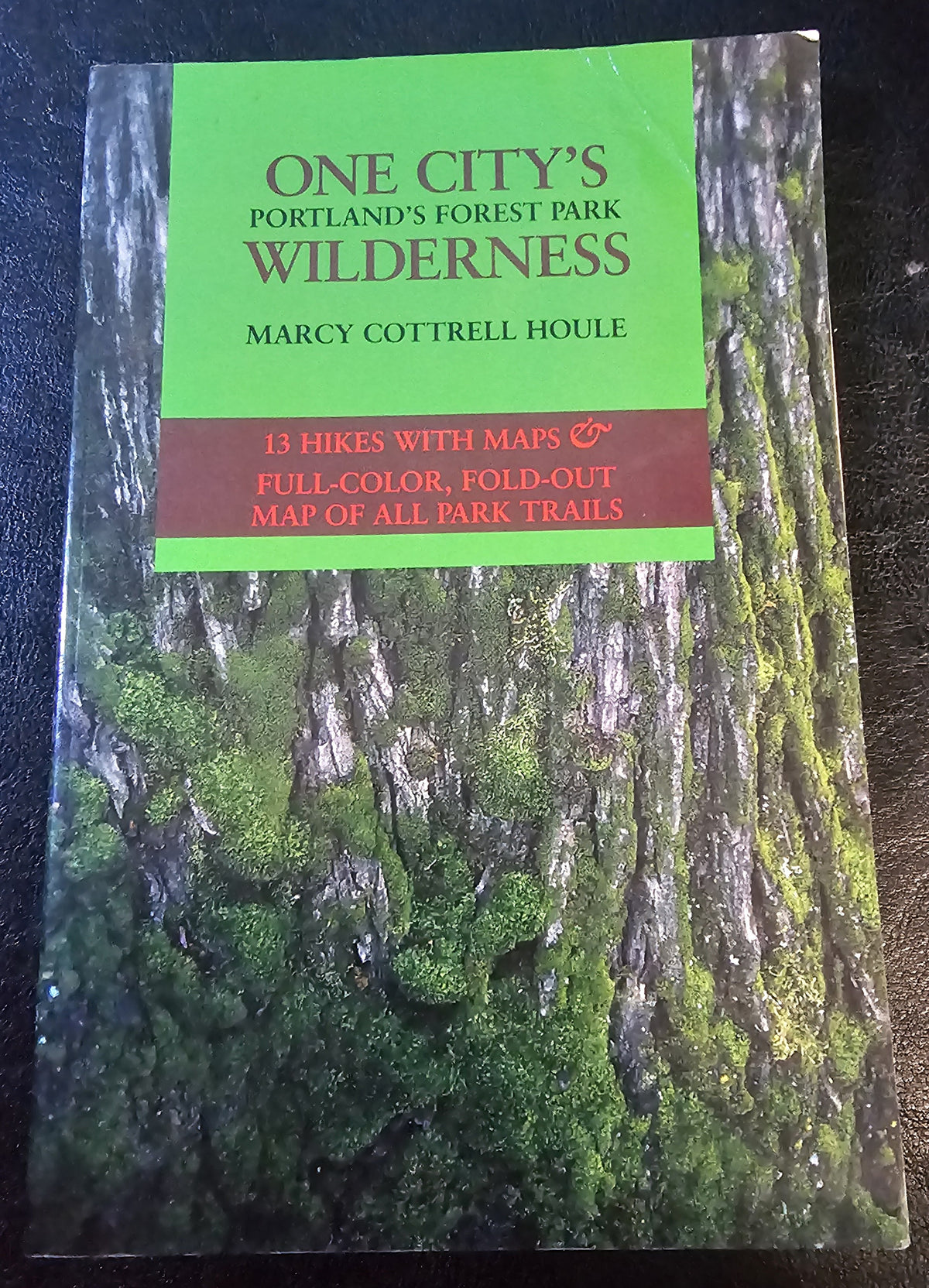 One City’s Wilderness.  Portland’s Forest Park, by Marcy Cottrell Houle.  (Oregon, US)