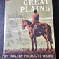 The Great Plains, by Walter Prescott Webb.  (North America)