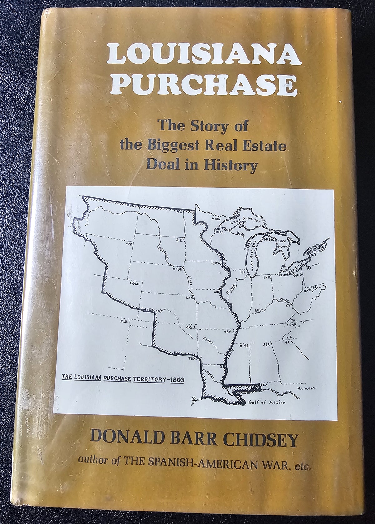 Louisiana Purchase.  The Story of the Biggest Real Estate Deal in History, by Donald Barr Chidsey.   (Louisiana, US)