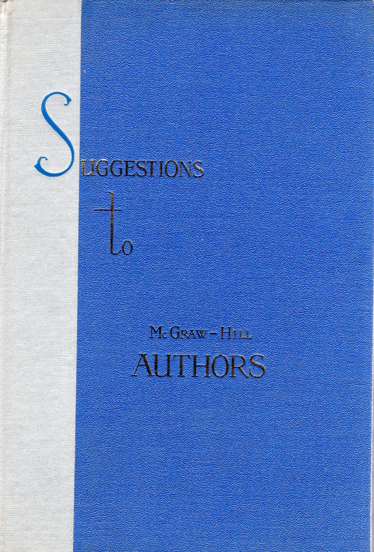 Suggestions to McGraw-Hill Authors by the McGraw-Hill Book Company, Inc. -book- (US)