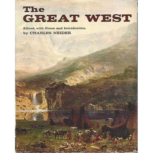 The Great West by Charles Neider -book- (Western US)