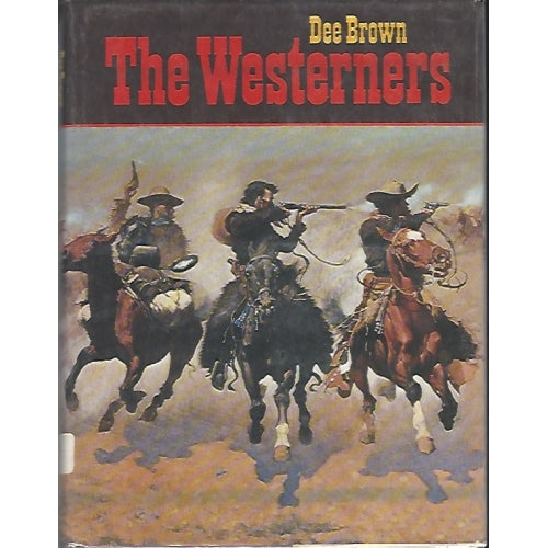 The Westerners by Dee Brown -book- (Western US)