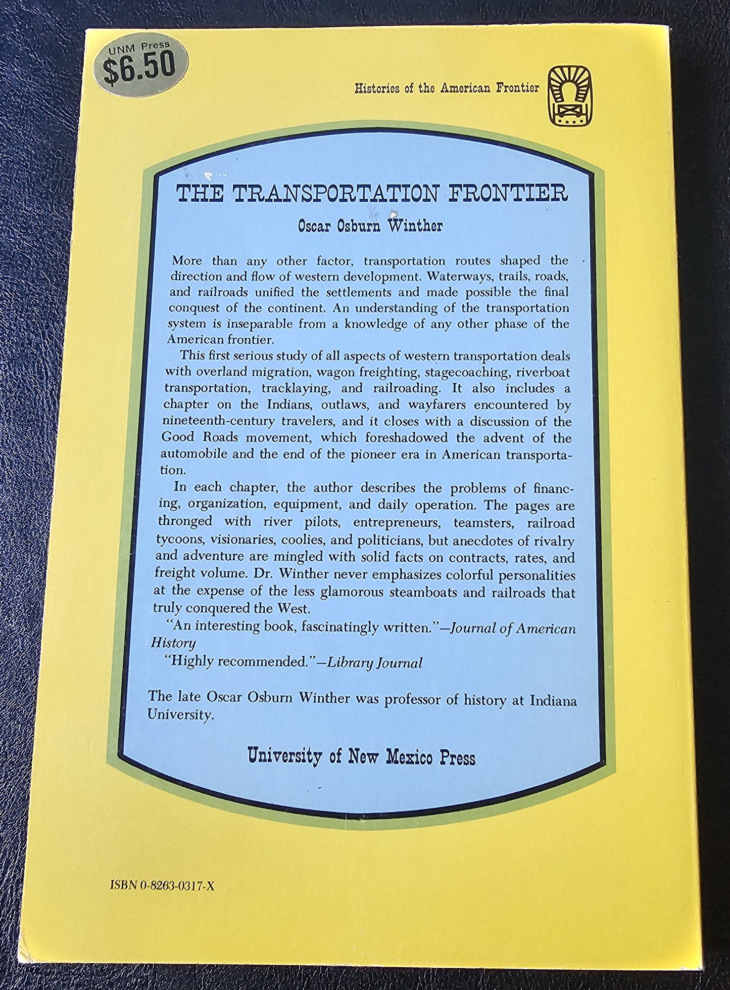 The Transportation Frontier, Tran-Mississippi West 1865-1890, by Oscar Osburn Winther. (Western US)