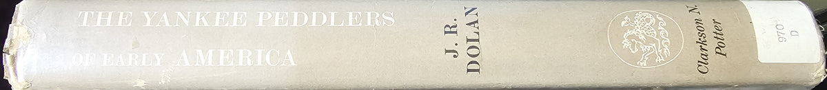 The Yankee Peddlers of Early America, by J.R. Dolan (North America)