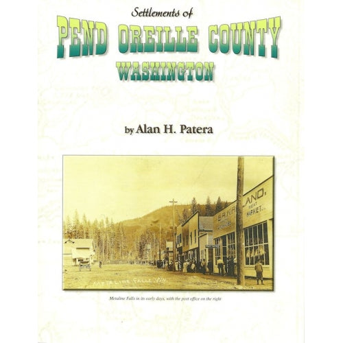 Western Places Volume 9-2 Settlements of pend Oreille County, Washington Cover