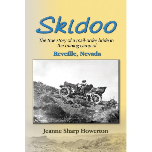 Skidoo - The true story of a mail-order bride in the mining camp of Reveille, Nevada Cover