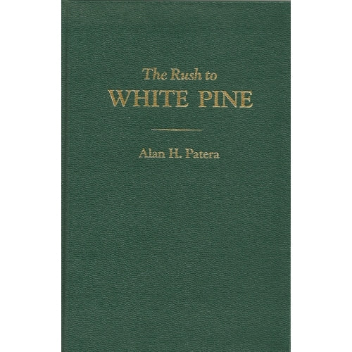 The Rush to White Pine Hard Cover front